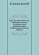 Wien Zur Biedermeierzeit: Volksleben in Wiens Vorstadten Nach Zeitgenossischen Schilderungen (German Edition), Friedrich Reischl 