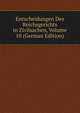 Entscheidungen Des Reichsgerichts in Zivilsachen, Volume 10 (German Edition), 