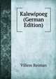 Kalewipoeg (German Edition), Villem Reiman 