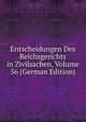 Entscheidungen Des Reichsgerichts in Zivilsachen, Volume 56 (German Edition), 