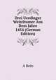 Drei Uerdinger Weisthumer Aus Dem Jahre 1454 (German Edition), A Rein 