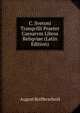 C. Svetoni Tranqvilli Praeter Caesarvm Libros Reliqviae (Latin Edition), August Reifferscheid 