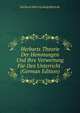 Herbarts Theorie Der Hemmungen Und Ihre Verwertung Fur Den Unterricht . (German Edition), Gerhard Albert Ludwig Reinicke 