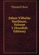 Johan Vilhelm Snellman, Volume 2 (Swedish Edition), Thiodolf Rein 