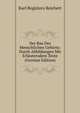 Der Bau Des Menschlichen Gehirns: Durch Abbildungen Mit Erlauterndem Texte (German Edition), Karl Bogislavs Reichert 