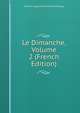 Le Dimanche, Volume 2 (French Edition), Frederic-Auguste-Ferdinan Reiffenberg 