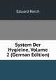 System Der Hygieine, Volume 2 (German Edition), Eduard Reich 