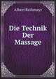 Die Technik Der Massage (German Edition), Albert Reibmayr 