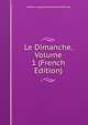Le Dimanche, Volume 1 (French Edition), Frederic-Auguste-Ferdinan Reiffenberg 