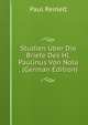 Studien Uber Die Briefe Des Hl. Paulinus Von Nola . (German Edition), Paul Reinelt 