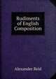 Rudiments of English Composition, Alexander Reid 