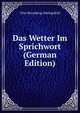 Das Wetter Im Sprichwort (German Edition), Otto Reinsberg-Duringsfeld 