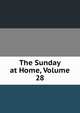 The Sunday at Home, Volume 28, 