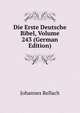 Die Erste Deutsche Bibel, Volume 243 (German Edition), Johannes Rellach 