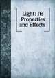 Light: Its Properties and Effects ., 
