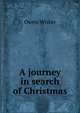 A journey in search of Christmas, Owen Wister 