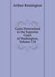 Cases Determined in the Supreme Court of Washington, Volume 118, Arthur Remington 