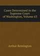 Cases Determined in the Supreme Court of Washington, Volume 63, Arthur Remington 