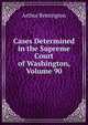 Cases Determined in the Supreme Court of Washington, Volume 90, Arthur Remington 