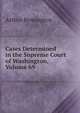 Cases Determined in the Supreme Court of Washington, Volume 69, Arthur Remington 
