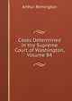 Cases Determined in the Supreme Court of Washington, Volume 84, Arthur Remington 