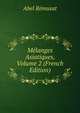 Melanges Asiatiques, Volume 2 (French Edition), Abel Remusat 