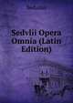 Sedvlii Opera Omnia (Latin Edition), Sedulius 