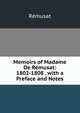 Memoirs of Madame De Remusat: 1802-1808 . with a Preface and Notes, Remusat 