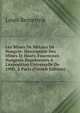Les Mines De M?taux De Hongrie: Description Des Mines Et Hauts-Fourneaux Hongrois Repr?sent?s ? L'exposition Universelle De 1900. ? Paris (French Edition), Louis Remenyik 