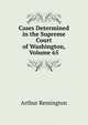 Cases Determined in the Supreme Court of Washington, Volume 65, Arthur Remington 