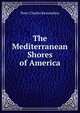 The Mediterranean Shores of America, Peter Charles Remondino 