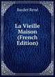 La Vieille Maison (French Edition), Bardet Rene 