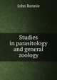 Studies in parasitology and general zoology, John Rennie 