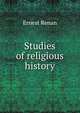 Studies of religious history, Ernest Renan 