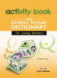 The Express Picture Dictionary. Activity Book. Beginner. Рабочая тетрадь, Elizabeth Gray 
