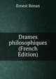 Drames philosophiques (French Edition), Ernest Renan 
