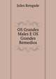 OS Grandes Males E OS Grandes Remedios, Jules Rengade 