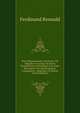 Flora Miquelonensis; florule de l'Ile Miquelon (Amerique du Nord) ?num?ration syst?matique avec notes descriptives des phan?rogames, cryptogames . h?patiques et lichens (French Edition), Ferdinand Renauld 