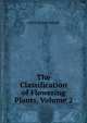 The Classification of Flowering Plants, Volume 2, Alfred Barton Rendle 