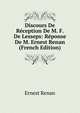 Discours De Reception De M. F. De Lesseps: Reponse De M. Ernest Renan (French Edition), Ernest Renan 