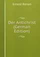 Der Antichrist (German Edition), Ernest Renan 