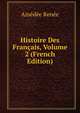 Histoire Des Francais, Volume 2 (French Edition), Amedee Renee 