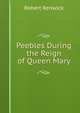Peebles During the Reign of Queen Mary, Robert Renwick 