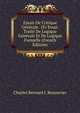 Essais De Critique Generale. 1Er Essai: Traite De Logique Generale Et De Logique Formelle (French Edition), Charles Bernard J. Renouvier 