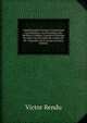 Amp?lographie Franaise Comprenant La Statistique: La Description Des Meilleurs C?pages, L'analyse Chimique Du Sol Et Les Proc?d?s De Culture Et De . Vignobles De La France (French Edition), Victor Rendu 