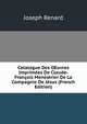 Catalogue Des OEuvres Imprimees De Claude-Francois Menestrier De La Compagnie De Jesus (French Edition), Joseph Renard 