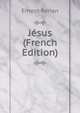 Jesus (French Edition), Ernest Renan 