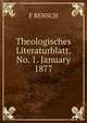 Theologisches Literaturblatt. No. 1. January 1877., F RENSCH 