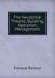 The Vaudeville Theatre, Building, Operation, Management, Edward Renton 