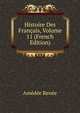 Histoire Des Fran?ais, Volume 11 (French Edition), Am?d?e Ren?e 
